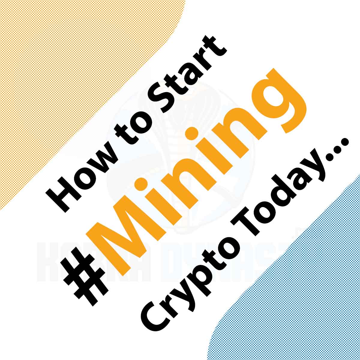 get started mining crypto 2022